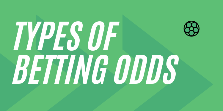 the different types of betting odds explained