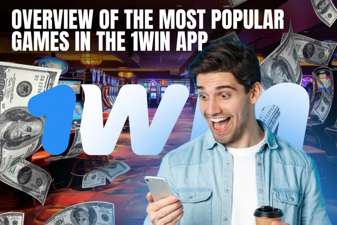 Descripción general de los juegos más populares en la aplicación 1Win